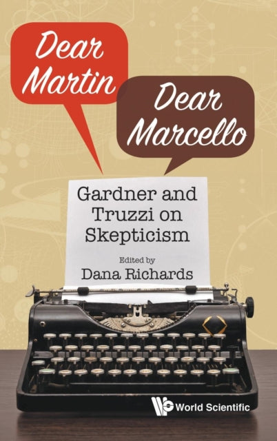 Book cover of: Dear Martin / Dear Marcello: Gardner And Truzzi On Skepticism. By: DANA RICHARDS
