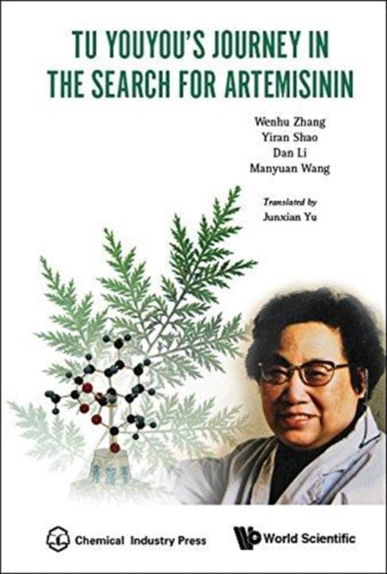 Book cover of: Tu Youyou's Journey In The Search For Artemisinin. By: Wenhu Zhang