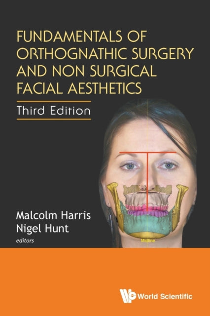 Book cover of: Fundamentals Of Orthognathic Surgery And Non Surgical Facial Aesthetics (Third Edition). By: Malcolm Harris