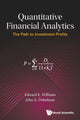 Book cover of: Quantitative Financial Analytics: The Path To Investment Profits. By: Edward E. Williams