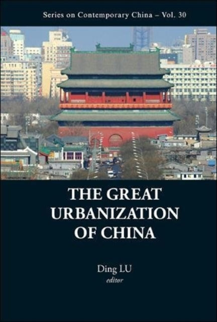 Book cover of: Great Urbanization Of China, The. By: Ding Lu
