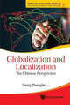 Book cover of: Globalization And Localization: The Chinese Perspective. By: Zhenglai Deng