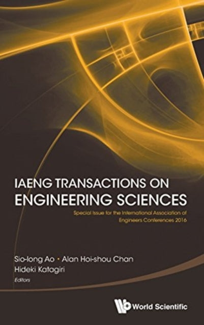 Book cover of: Iaeng Transactions On Engineering Sciences: Special Issue For The International Association Of Engineers Conferences 2016. By: Sio-Iong Ao