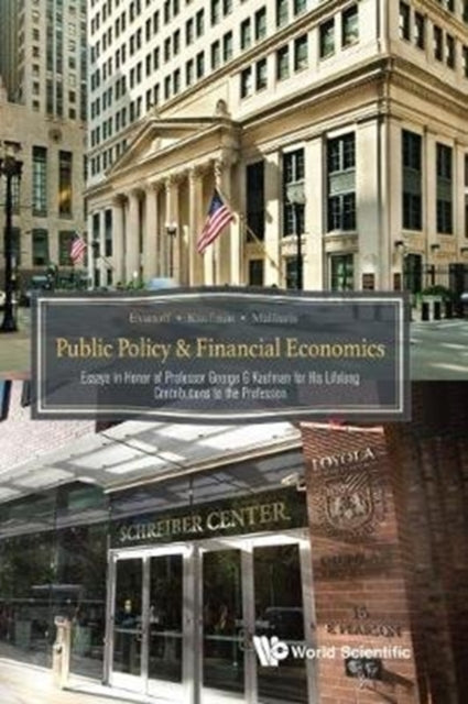 Book cover of: Public Policy & Financial Economics: Essays In Honor Of Professor George G Kaufman For His Lifelong Contributions To The Profession. By: George G. Kaufman