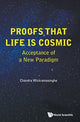 Book cover of: Proofs That Life Is Cosmic: Acceptance Of A New Paradigm. By: Chandra Wickramasinghe