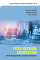 Book cover of: Fixed Revenue Accounting: A New Management Accounting Framework. By: Kenichi Suzuki
