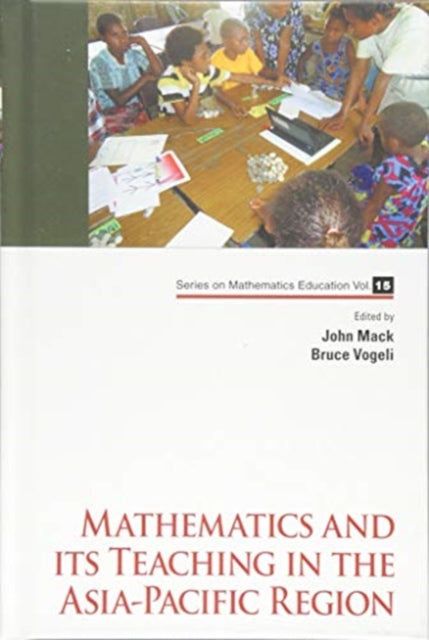 Book cover of: Mathematics And Its Teaching In The Asia-pacific Region. By: Mack, John