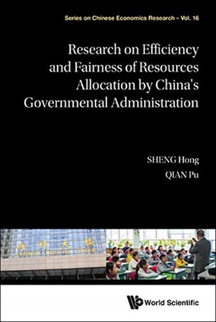 Book cover of: Research On Efficiency And Fairness Of Resources Allocation By China's Governmental Administration. By: Hong Sheng