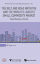 Book cover of: Belt And Road Initiative And The World's Largest Small Commodity Market, The: Yiwu Business Circle. By: Lijun Lu