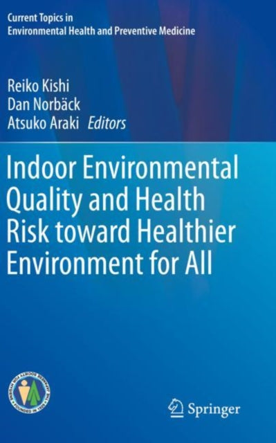 Book cover of: Indoor Environmental Quality and Health Risk toward Healthier Environment for All. By: Reiko Kishi