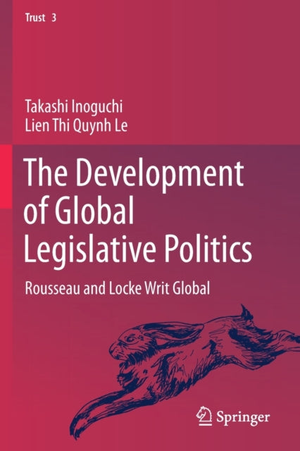 Book cover of: Development of Global Legislative Politics. By: Takashi Inoguchi