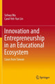Book cover of: Innovation and Entrepreneurship in an Educational Ecosystem. By: Sehwa Wu