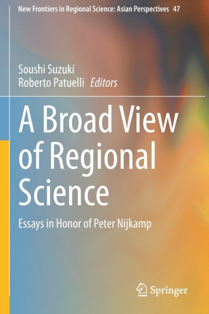 Book cover of: Broad View of Regional Science. By: Soushi Suzuki