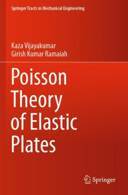 Book cover of: Poisson Theory of Elastic Plates. By: Kaza Vijayakumar