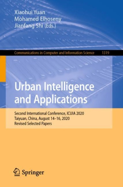 Book cover of: Urban Intelligence and Applications. By: Xiaohui Yuan