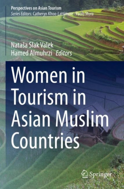 Book cover of: Women in Tourism in Asian Muslim Countries. By: Natasa Slak Valek