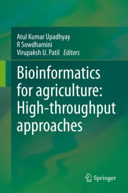 Book cover of: Bioinformatics for agriculture: High-throughput approaches. By: Atul Kumar Upadhyay