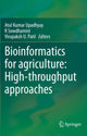 Book cover of: Bioinformatics for agriculture: High-throughput approaches. By: Atul Kumar Upadhyay
