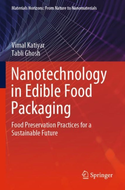 Book cover of: Nanotechnology in Edible Food Packaging. By: Vimal Katiyar
