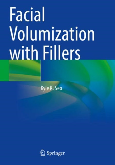 Book cover of: Facial Volumization with Fillers. By: Kyle K. Seo