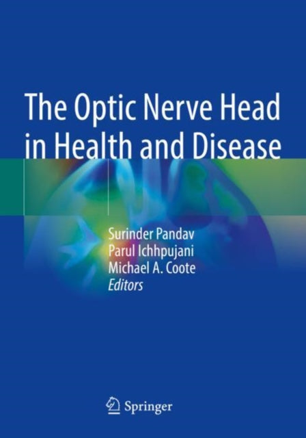 Book cover of: Optic Nerve Head in Health and Disease. By: Surinder Pandav