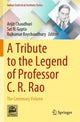 Book cover of: Tribute to the Legend of Professor C. R. Rao. By: Arijit Chaudhuri