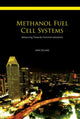 Book cover of: Methanol Fuel Cell Systems. By: Dave Edlund