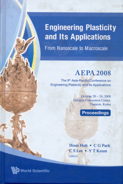 Book cover of: Engineering Plasticity And Its Applications From Nanoscale To Macroscale (With Cd-rom) - Proceedings Of The 9th Aepa2008. By: Korea) Asia-Pacific Conference on Engineering Plasticity and Its Applications (9th 2008 Daejeon