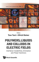 Book cover of: Polymers, Liquids And Colloids In Electric Fields: Interfacial Instabilites, Orientation And Phase Transitions. By: Yoav Tsori