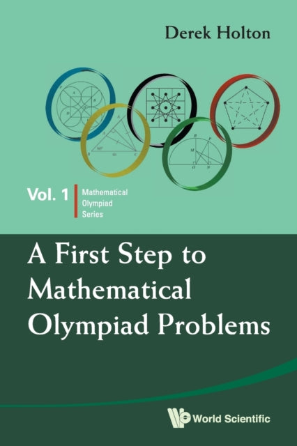 Book cover of: First Step To Mathematical Olympiad Problems, A. By: Derek Allan Holton