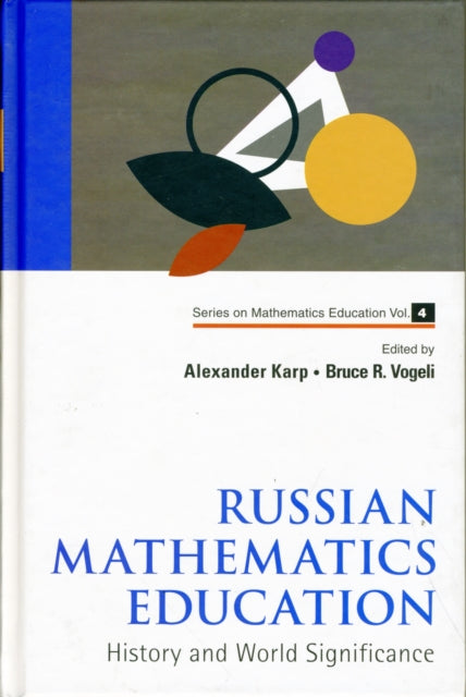 Book cover of: Russian Mathematics Education: History And World Significance. By: Alexander Karp