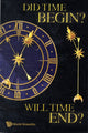 Book cover of: Did Time Begin? Will Time End? Maybe The Big Bang Never Occurred. By: Paul H. Frampton
