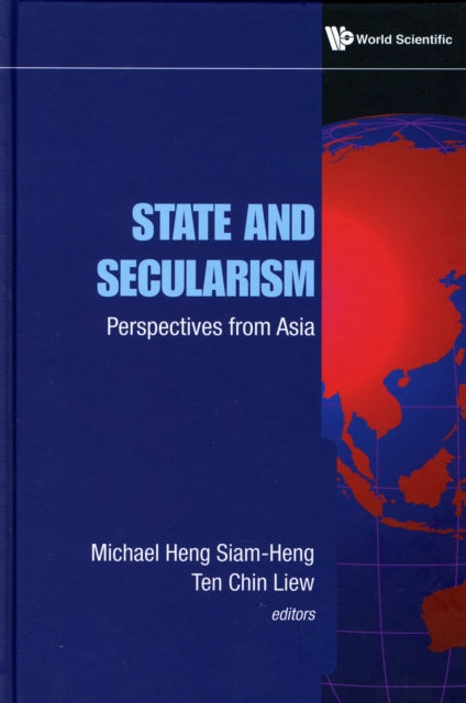 Book cover of: State And Secularism: Perspectives From Asia. By: Michael Heng Siam-Heng