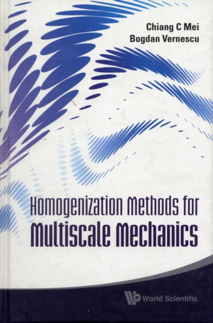 Book cover of: Homogenization Methods For Multiscale Mechanics. By: Chiang C. Mei