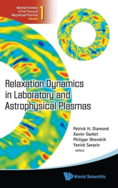 Book cover of: Relaxation Dynamics In Laboratory And Astrophysical Plasmas. By: Patrick H. Diamond