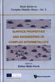 Book cover of: Surface Properties And Engineering Of Complex Intermetallics. By: Esther Belin-ferre