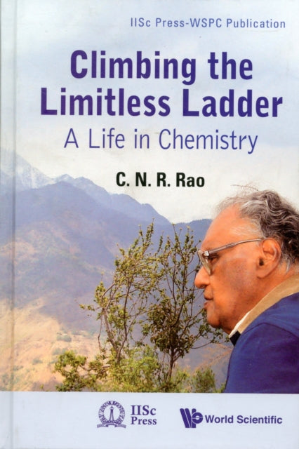 Book cover of: Climbing The Limitless Ladder: A Life In Chemistry. By: C. N. R. Rao