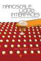 Book cover of: Nanoscale Liquid Interfaces. By: Thierry Ondarçuhu