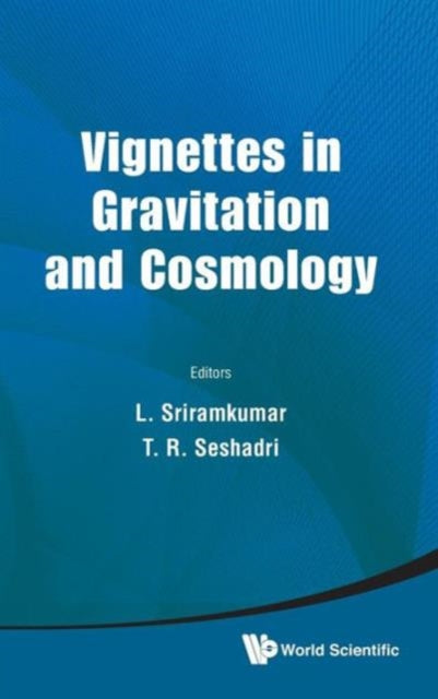Book cover of: Vignettes In Gravitation And Cosmology. By: L. Sriramkumar