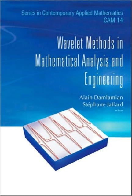 Book cover of: Wavelet Methods In Mathematical Analysis And Engineering. By: Alain Damlamian