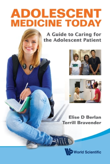 Book cover of: Adolescent Medicine Today: A Guide To Caring For The Adolescent Patient. By: Elise Berlan