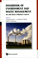 Book cover of: Handbook Of Environment And Waste Management: Air And Water Pollution Control