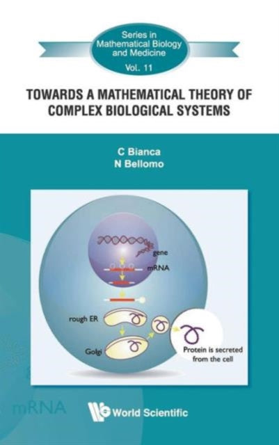 Book cover of: Towards A Mathematical Theory Of Complex Biological Systems. By: C. Bianca
