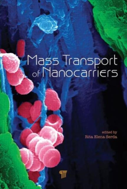Book cover of: Mass Transport of Nanocarriers. By: Rita Elena Serda
