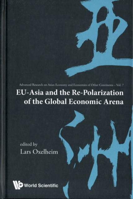 Book cover of: Eu-asia And The Re-polarization Of The Global Economic Arena