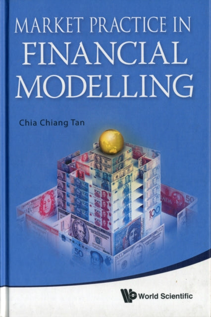 Book cover of: Market Practice In Financial Modelling. By: Chia Chiang Tan