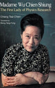 Book cover of: Madame Wu Chien-shiung: The First Lady Of Physics Research