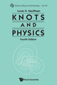 Book cover of: Knots And Physics (Fourth Edition). By: Louis H. Kauffman