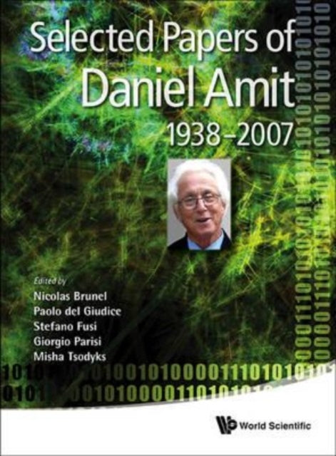 Book cover of: Selected Papers Of Daniel Amit (1938-2007). By: Nicolas Brunel