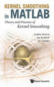 Book cover of: Kernel Smoothing In Matlab: Theory And Practice Of Kernel Smoothing. By: Ivana Horová
